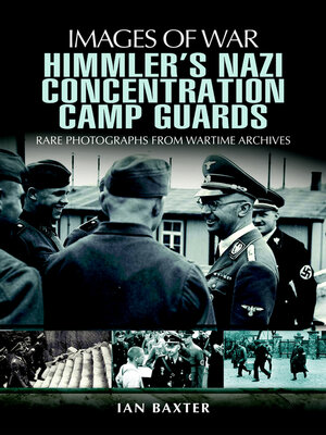 cover image of Himmler's Nazi Concentration Camp Guards